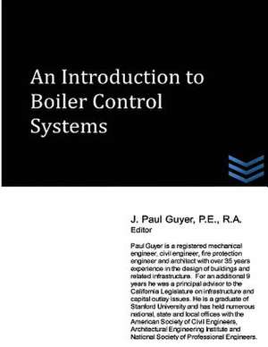 An Introduction to Boiler Control Systems de J. Paul Guyer