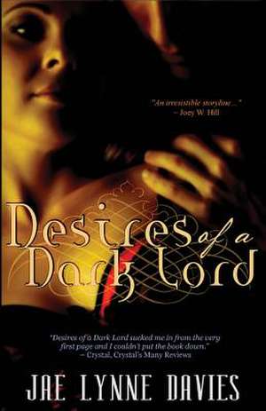 Desires of a Dark Lord de Jae Lynne Davies