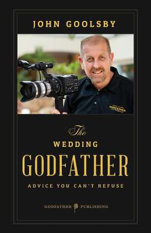 The Wedding Godfather de John Goolsby