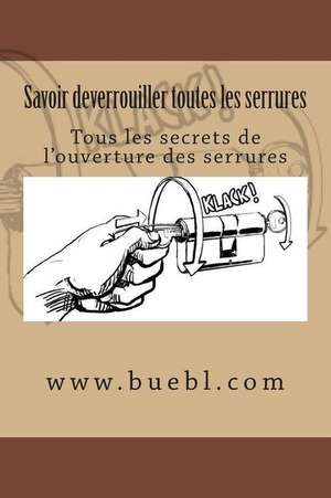 Savoir Deverrouiller Toutes Les Serrures de Michael Bubl