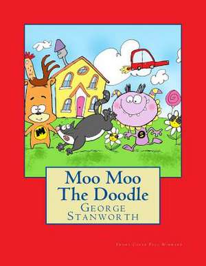 Moo-Moo the Doodle and Other Poems de George Stanworth