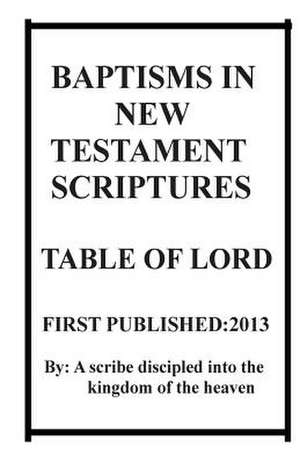 Baptisms in New Testament Scriptures & Table of Lord de Repsaj Jasper