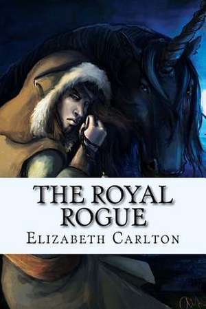 The Royal Rogue de Elizabeth Carlton