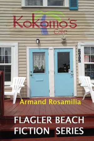 Kokomo's Cafe de Armand Rosamilia