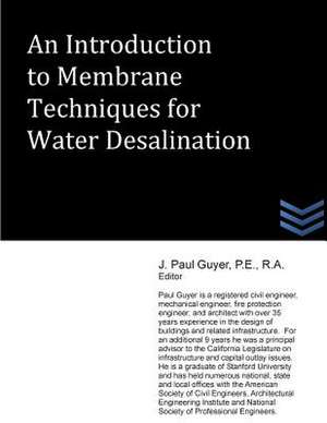 An Introduction to Membrane Techniques for Water Desalination de J. Paul Guyer