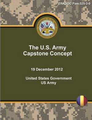 Tradoc Pam 525-3-0 the U.S. Army Capstone Concept 19 December 2012 de United States Government Us Army