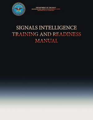 Signals Intelligence Training and Readiness Manual de Department Of the Navy