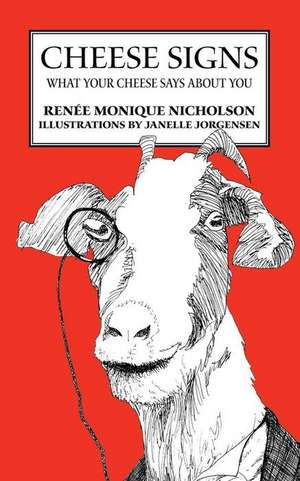 Cheese Signs de Renee Monique Nicholson