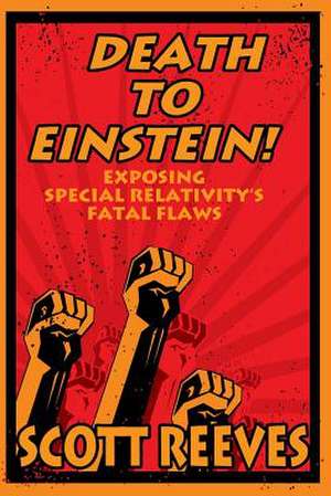 Death to Einstein! de Scott Reeves