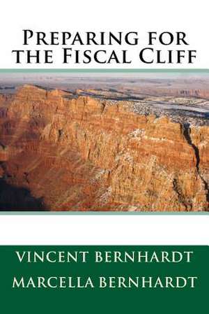 Preparing for the Fiscal Cliff de Vincent Bernhardt