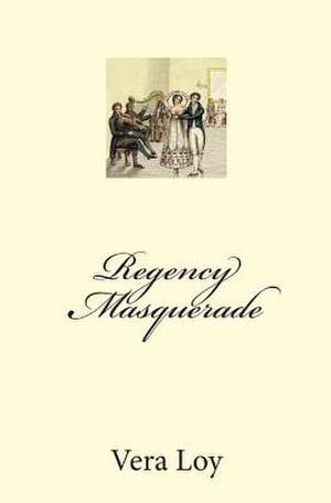 Regency Masquerade de Vera Loy