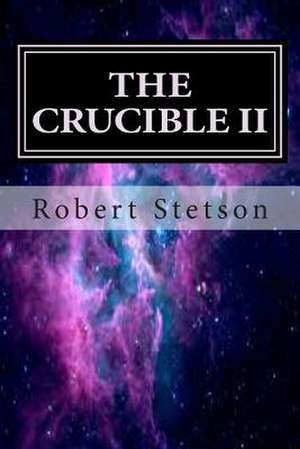 The Crucible II de Robert Stetson