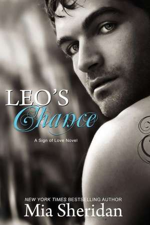 Leo's Chance de Mia Sheridan