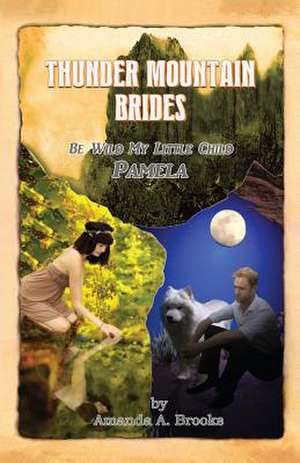 Thunder Mountain Brides de Amanda A. Brooks