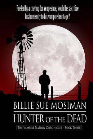 Hunter of the Dead de Billie Sue Mosiman