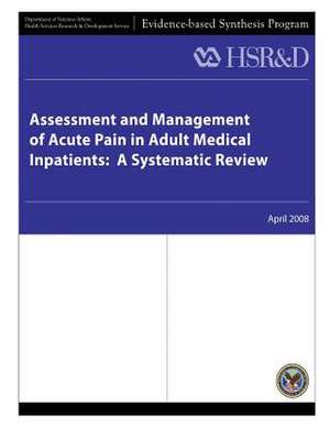 Assessment and Management of Acute Pain in Adult Medical Inpatients de U. S. Department of Veterans Affairs