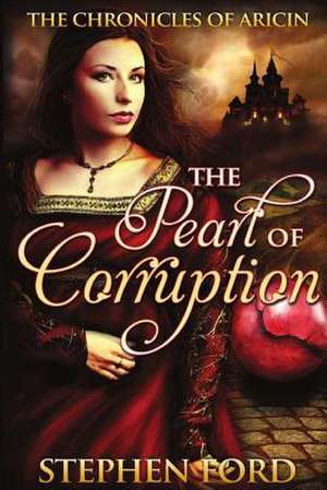 The Pearl of Corruption de Stephen Ford