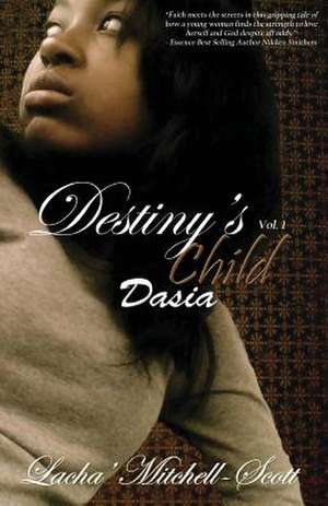 Destiny's Child Volume 1 Dasia de Lacha Mitchell-Scott