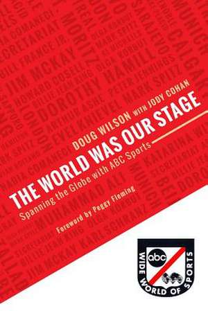 The World Was Our Stage de Doug Wilson