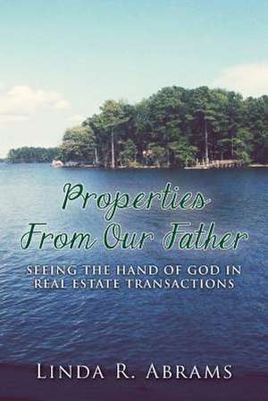 Properties from Our Father de Linda R. Abrams