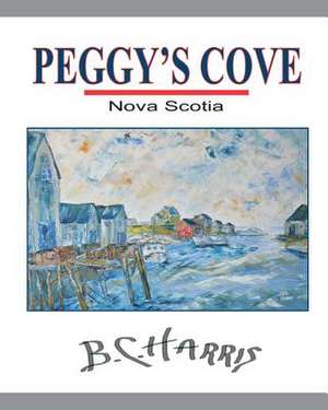 Peggy's Cove de B. C. Harris