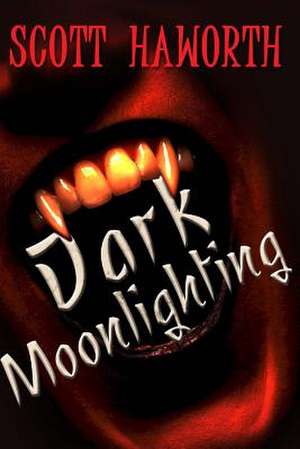 Dark Moonlighting de Scott Haworth