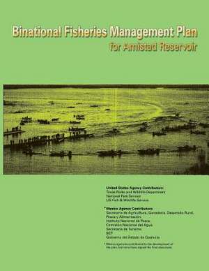 Binational Fisheries Management Plan for Amistad Reservoir de National Park Service