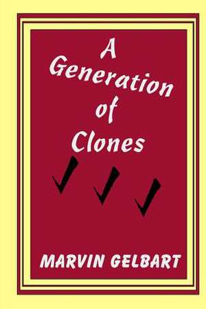 A Generation of Clones de Marvin Gelbart