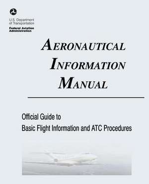 Aeronautical Information Manual de U. S. Department of Transportation