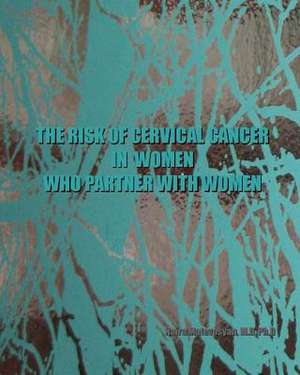 The Risk of Cervical Cancer in Women Who Partner with Women de Naira Matevosyan