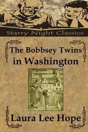 The Bobbsey Twins in Washington de Laura Lee Hope