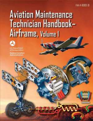 Aviation Maintenance Technician Handbook-Airframe - Volume 1 (FAA-H-8083-31) de U. S. Department of Transportation