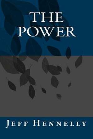 The Power de Jeff Hennelly