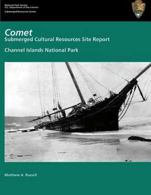 Comet; Submerged Cultural Resources Site Report de National Park Service