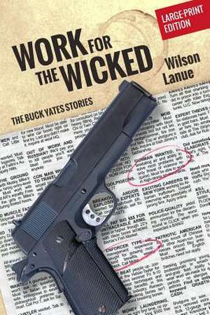 Work for the Wicked de Wilson Lanue