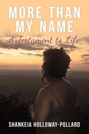 More Than Name de Shankeia Holloway-Pollard