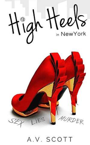 High Heels in New York de A. V. Scott