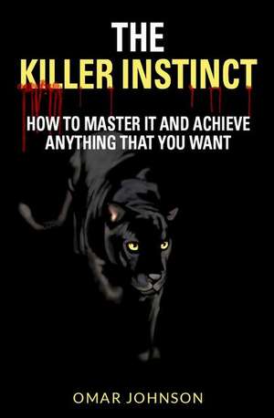 The Killer Instinct de Omar Johnson