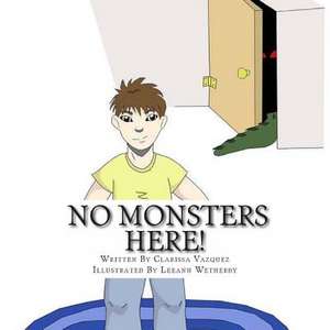 No Monsters Here! de Clarissa Vazquez