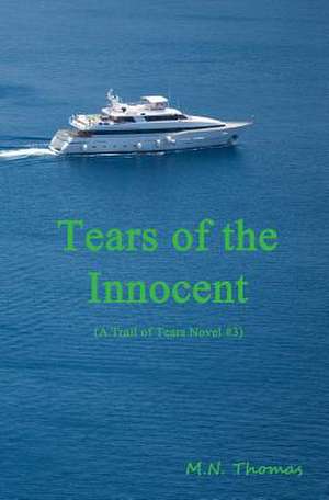 Tears of the Innocent de M. N. Thomas