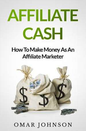 Affiliate Cash de Omar Johnson