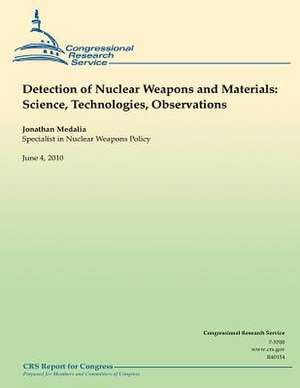 Detection of Nuclear Weapons and Materials de Jonathan Medalia