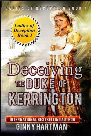 Deceiving the Duke of Kerrington de Ginny Hartman