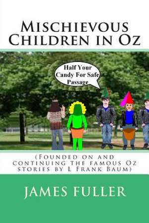 Mischievous Children in Oz de James L. Fuller