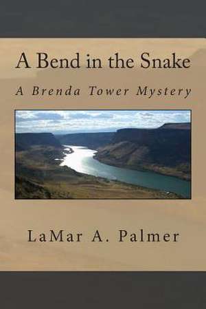 A Bend in the Snake de Lamar a. Palmer