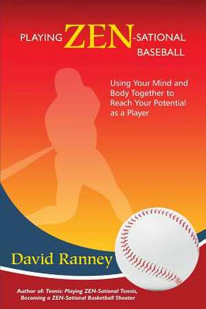 Playing Zen-Sational Baseball de David Ranney