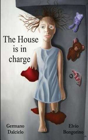 The House Is in Charge de Germano Dalcielo