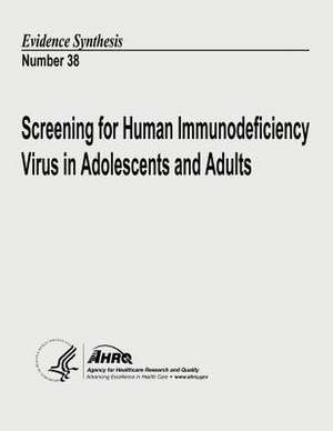 Screening for Human Immunodeficiency Virus in Adolescents and Adults de U. S. Department of Heal Human Services