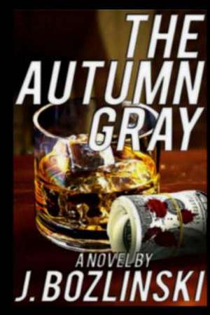 The Autumn Gray de J. Bozlinski