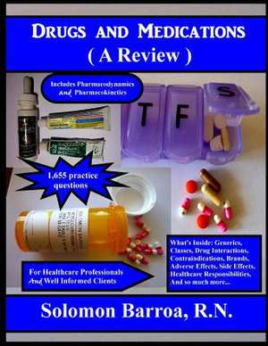 Drugs and Medications (a Review) de Solomon Barroa R. N.